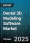Dental 3D Modeling Software Market by Application (Crowns And Bridges, Dentures, Orthodontic Appliances), End User (Academic And Research Institutes, Clinics And Hospitals, Dental Laboratories), Deployment, Software Type, Component - Global Forecast 2025-2030 - Product Thumbnail Image