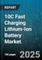 10C Fast Charging Lithium-Ion Battery Market by Application (Consumer Electronics, Electric Vehicles, Energy Storage Systems), End-User Industry (Automotive, Consumer Electronics, Industrial), Cell Type, Form Factor, Module Capacity - Global Forecast 2025-2030 - Product Thumbnail Image