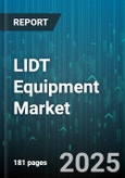 LIDT Equipment Market - Global Forecast 2025-2030- Product Image