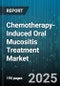 Chemotherapy-Induced Oral Mucositis Treatment Market by Product Type (Cryotherapy, Systemic Agents, Topical Products), Treatment Class (Drug Therapies, Non-Drug Therapies, Oral Care Protocols), Distribution Channel, Administration Route - Global Forecast 2025-2030 - Product Thumbnail Image