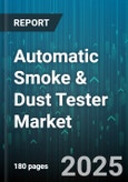 Automatic Smoke & Dust Tester Market by Application (Ambient Air Monitoring, Emission Monitoring, Process Control), End User Industry (Automotive, Environmental Monitoring, Food & Beverage), Technology, Product Type, Distribution Channel - Global Forecast 2025-2030- Product Image