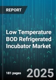 Low Temperature BOD Refrigerated Incubator Market - Global Forecast 2025-2030- Product Image