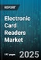 Electronic Card Readers Market - Global Forecast 2025-2030 - Product Thumbnail Image