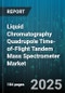 Liquid Chromatography Quadrupole Time-of-Flight Tandem Mass Spectrometer Market by Application, End User, Product Type, Ionization Technique, Operating Mode - Global Forecast 2025-2030 - Product Thumbnail Image