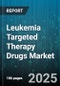 Leukemia Targeted Therapy Drugs Market by Therapy Class, Indication, Line Of Therapy, Route Of Administration, Patient Age Group, Distribution Channel - Global Forecast 2025-2030 - Product Thumbnail Image