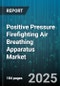Positive Pressure Firefighting Air Breathing Apparatus Market by End User, Product Type, Cylinder Material, Application, Distribution Channel, Technology, Price Range, Pressure Rating - Global Forecast 2025-2030 - Product Thumbnail Image