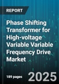 Phase Shifting Transformer for High-voltage Variable Variable Frequency Drive Market - Global Forecast 2025-2030- Product Image