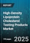 High-Density Lipoprotein Cholesterol Testing Products Market by Product Type (Analyzers, Calibrators, Controls), Technology (Enzymatic Assay, Immunoassay, NMR Spectroscopy), End User, Test Type, Distribution Channel, Application - Global Forecast 2025-2030 - Product Thumbnail Image