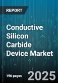 Conductive Silicon Carbide Device Market - Global Forecast 2025-2030- Product Image