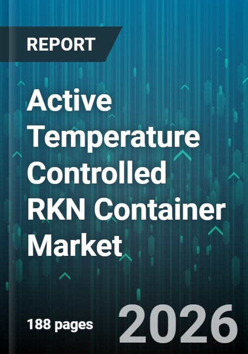 Active Temperature Controlled RKN Container Market - Global Forecast ...