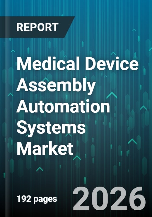 Medical Device Assembly Automation Systems Market - Global Forecast ...