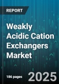 Weakly Acidic Cation Exchangers Market - Global Forecast 2025-2030- Product Image