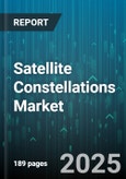 Satellite Constellations Market - Global Forecast 2025-2030- Product Image