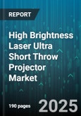 High Brightness Laser Ultra Short Throw Projector Market - Global Forecast 2025-2030- Product Image