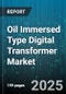 Oil Immersed Type Digital Transformer Market by Product Type (Dry Type Digital Transformer, Oil Immersed Digital Transformer), End User (Commercial, Industrial, Residential), Cooling Method, Capacity Range, Delivery Mode, Phase, Insulation Material - Global Forecast 2025-2030 - Product Thumbnail Image