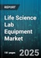 Life Science Lab Equipment Market by Product Type, End User, Application, Technology, Distribution Channel - Global Forecast 2025-2030 - Product Thumbnail Image
