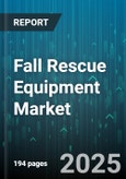 Fall Rescue Equipment Market by Equipment Type (Anchor System, Connecting Component, Fall Arrest Block) - Global Forecast 2025-2030- Product Image