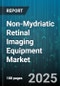 Non-Mydriatic Retinal Imaging Equipment Market by Technology (Ccd, Cmos), Product Type (Portable, Tabletop), End User, Resolution, Application - Global Forecast 2025-2030 - Product Image