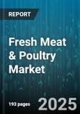 Fresh Meat & Poultry Market - Global Forecast 2025-2030- Product Image