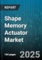 Shape Memory Actuator Market by Material (Cu-Based, Fe-Based, NiTi), Actuation Mode (Electrical, Magnetic, Thermal), Type, End Use Industry, Application - Global Forecast 2025-2030 - Product Thumbnail Image