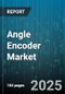 Angle Encoder Market by Type (Absolute, Incremental), Output Signal (Analog, Digital), End Use Industry, Resolution, Mounting Type, Distribution Channel - Global Forecast 2025-2030 - Product Thumbnail Image