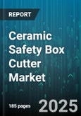 Ceramic Safety Box Cutter Market - Global Forecast to 2030- Product Image