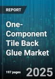 One-Component Tile Back Glue Market - Global Forecast 2025-2030- Product Image