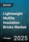 Lightweight Mullite Insulation Bricks Market by Application (Chemical Reactor, Furnace Refractory Lining, Incinerator), Product Type (Abrasion Resistant Bricks, Dense Bricks, Insulating Bricks), End Use Industry, Form, Sales Channel - Global Forecast 2025-2030 - Product Thumbnail Image