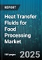 Heat Transfer Fluids for Food Processing Market by Type (Ethylene Glycol, Mineral Oil, Propylene Glycol), Application (Cooling, Drying, Heating), End Use Industry, Temperature Range, Technology, Distribution Channel - Global Forecast 2025-2030 - Product Thumbnail Image
