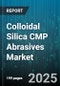 Colloidal Silica CMP Abrasives Market by Application (Data Storage, Flat Panel Display, Optical Devices), Type (Fumed, Precipitated, Sol-Gel), Particle Size, Purity Grade - Global Forecast 2025-2030 - Product Thumbnail Image