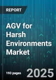 AGV for Harsh Environments Market by End User Industry (Chemical, Food & Beverage, Material Handling), Navigation Technology (Gps Guided, Hybrid Guided, Laser Guided), Product Type, Load Capacity - Global Forecast 2025-2030- Product Image