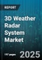 3D Weather Radar System Market by Application (Aviation, Defense, Maritime), Product Type (Mobile, Portable, Stationary), Technology, End User, Frequency Band - Global Forecast 2025-2030 - Product Thumbnail Image