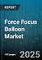 Force Focus Balloon Market by Application (Cardiovascular, Neurovascular, Peripheral Vascular), Product Type (Multi Lumen, Single Lumen), Material, End User, Distribution Channel - Global Forecast 2025-2030 - Product Thumbnail Image