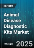 Animal Disease Diagnostic Kits Market - Global Forecast 2025-2030- Product Image