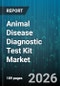 Animal Disease Diagnostic Test Kit Market - Global Forecast 2026-2032 - Product Thumbnail Image