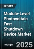 Module-Level Photovoltaic Fast Shutdown Device Market - Global Forecast 2025-2030- Product Image