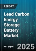 Lead Carbon Energy Storage Battery Market - Global Forecast 2025-2030- Product Image