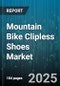 Mountain Bike Clipless Shoes Market by Type (All Mountain, Cross Country, Downhill), Price Range (High, Low, Mid), Closure Mechanism, Sales Channel, End User, Sole Material - Global Forecast 2025-2030 - Product Thumbnail Image