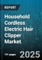 Household Cordless Electric Hair Clipper Market by Distribution Channel (Offline, Online), Battery Technology (Lithium Ion, NiMH), Price Range, Application, Blade Material, Battery Capacity - Global Forecast 2025-2030 - Product Thumbnail Image