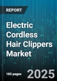 Electric Cordless Hair Clippers Market - Global Forecast 2025-2030- Product Image