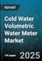 Cold Water Volumetric Water Meter Market by Technology (Electromagnetic, Mechanical, Ultrasonic), End User (Commercial, Industrial, Residential), Distribution Channel, Application, Installation Type - Global Forecast 2025-2030 - Product Thumbnail Image