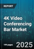 4K Video Conferencing Bar Market - Global Forecast 2025-2030- Product Image