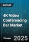 4K Video Conferencing Bar Market by Component (Hardware, Software), Deployment Mode (Cloud Based, On Premise), Organization Size, End User, Application, Pricing Model, Distribution Channel - Global Forecast 2025-2030 - Product Thumbnail Image