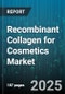 Recombinant Collagen for Cosmetics Market by Product Type (Hydrolyzed, Non-Hydrolyzed), Application (Anti-Aging, Hair Care, Moisturizing), Distribution Channel, End User, Expression System - Global Forecast 2025-2030 - Product Thumbnail Image