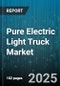 Pure Electric Light Truck Market by Vehicle Body Type (Box Truck, Cargo Van, Chassis Cab), Payload Capacity (1000 To 2000 Kg, 2000 To 3000 Kg, Greater Than 3000 Kg), Battery Capacity, Driving Range, End Use Industry, Charging Mode - Global Forecast 2025-2030 - Product Thumbnail Image