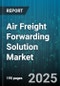 Air Freight Forwarding Solution Market by Service Type (Express, Standard), Shipment Size (1 To 5 Tons, Above 5 Tons, Up To 1 Ton), End Use Industry, Shipment Category, Service Offering - Global Forecast 2025-2030 - Product Thumbnail Image