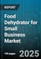 Food Dehydrator for Small Business Market by Product Type (Cabinet, Freeze Dry, Tunnel), Application (Fruits And Vegetables, Herbs And Spices, Meat And Seafood), Distribution Channel, End User, Capacity Range - Global Forecast 2025-2030 - Product Thumbnail Image