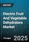 Electric Fruit And Vegetable Dehydrators Market by Product Type (Cabinet Dehydrator, Freeze Dehydrator, Microwave Dehydrator), End User (Commercial, Institutional, Residential), Sales Channel, Operation Mode, Capacity - Global Forecast 2025-2030 - Product Thumbnail Image