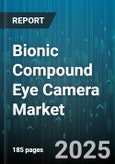 Bionic Compound Eye Camera Market - Global Forecast 2025-2030- Product Image