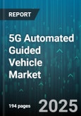 5G Automated Guided Vehicle (AGV) Market - Global Forecast 2025-2030- Product Image
